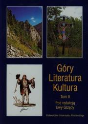 Góry Literatura Kultura t.6. Wydawca: Wydawnictwo Uniwersytetu Wrocławskiego. Dadada.pl Opakowanie Góry Literatura Kultura t.6