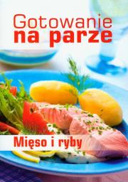 Okładka książki Gotowanie na parze Mięso i ryby