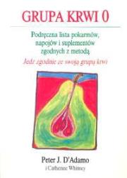 Grupa krwi 0. Autor: Peter J. D'Adamo, Catherine Whitney. Dadada.pl Okładka książki Grupa krwi 0
