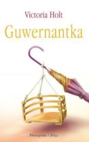 Guwernantka. Autor: Holt Victoria. Dadada.pl Okładka książki Guwernantka