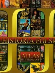 Historia polski atlas ilustrowany. Autor: PROMOCJA  tania ksiazka. Dadada.pl Okładka książki Historia polski atlas ilustrowany