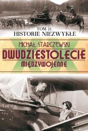Historie Niezwykłe. Autor: Staczewski Mirosław. Dadada.pl Okładka książki Historie Niezwykłe