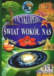 Okładka książki Ilusrtowana encyklopedia. Świat wokół nas
