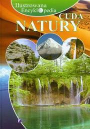 Okładka książki Ilustrowana encyklopedia Cuda natury