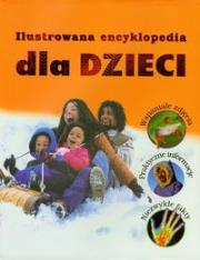 Ilustrowana encyklopedia dla dzieci. Autor: Parker Steve. Dadada.pl Okładka książki Ilustrowana encyklopedia dla dzieci