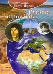 Okładka książki Ilustrowana encyklopedia Pytania i odpowiedzi