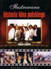 Ilustrowana Historia Kina Polskiego Videograf II. Autor: Tadeusz Lubelski. Dadada.pl Okładka książki Ilustrowana Historia Kina Polskiego Videograf II