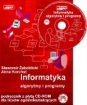 Informatyka Algorytmy i programy Podręcznik. Autor: WPISZ CD!!Sławomir Żaboklicki, Anna Korchut. Dadada.pl Okładka książki Informatyka Algorytmy i programy Podręcznik