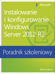Instalowanie i konfigurowanie Windows Server 2012. Autor: Tulloch Mitch. Dadada.pl Okładka książki Instalowanie i konfigurowanie Windows Server 2012