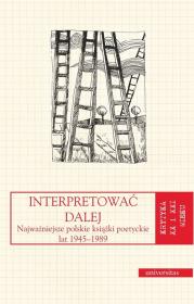Interpretować dalej. Autor: red. Anna Kałuża, Świeściak Alina. Dadada.pl Okładka książki Interpretować dalej