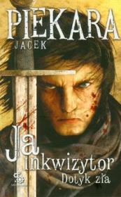 Okładka książki Ja, inkwizytor. Dotyk zła w.2009