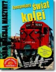 Jak pracują maszyny? Fascynujący świat kolei. Autor: Graham Ian. Dadada.pl Okładka książki Jak pracują maszyny? Fascynujący świat kolei
