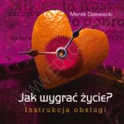 Okładka książki Jak wygrać życie? Instrukcja obsługi