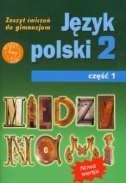 Język Polski GIM 2/1 Między Nami ćw w.2010 GWO. Autor: A. Łuczak, E. Prylińska. Dadada.pl Okładka książki Język Polski GIM 2/1 Między Nami ćw w.2010 GWO