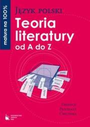 Język polski Teoria literatury od A do Z Definicje, przykłady, ćwiczenia. Autor: Biała Alina. Dadada.pl Okładka książki Język polski Teoria literatury od A do Z Definicje, przykłady, ćwiczenia