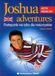 Joshua adventures Podręcznik nie tylko dla maturzystów. Autor: Oberda Gabriela. Dadada.pl Okładka książki Joshua adventures Podręcznik nie tylko dla maturzystów