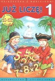 Okładka książki Już liczę! Część 1 Książeczka z naklejkami
