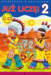 Już liczę. Świat cyferek 2 ZS. Autor: Czyżowska Małgorzata. Dadada.pl Okładka książki Już liczę. Świat cyferek 2 ZS