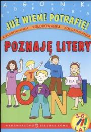 Okładka książki Już wiem potrafię Poznaję litery 3-6 lat