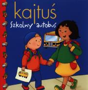 Okładka książki Kajtuś. Szkolny autobus REA