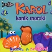 Okładka książki Karol, konik morski. Naciśnij, ja zapiszczę