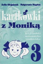 Kartkówki z Moniką klasa 3. Autor: Olejniczak Zofia, Stępień Małgorzata. Dadada.pl Okładka książki Kartkówki z Moniką klasa 3