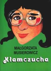 Kłamczucha. Autor: Małgorzata Musierowicz. Dadada.pl Okładka książki Kłamczucha