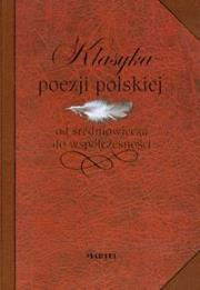 Okładka książki Klasyka poezji polskiej od średniowiecza do współczesności