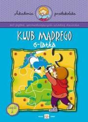 Okładka książki Klub mądrego 6-latka cz. 2