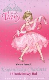 Okładka książki Klub Tiary Księżniczka Charlotte i urodzinowy bal