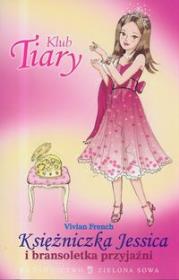 Okładka książki Klub Tiary Księżniczka Jessica i bransoletka przyjaźni
