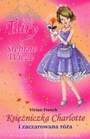 Okładka książki Klub Tiary Srebrne wieże Księżniczka Charlotte i zaczarowana róża