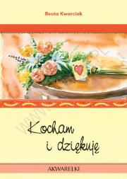 Okładka książki Kocham i dziękuję Akwarelka 11