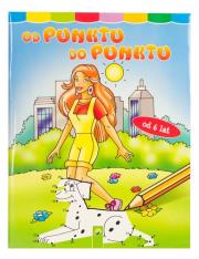 Kolorowanki - Od punktu do punktu. Autor: praca zbiorowa. Dadada.pl Okładka książki Kolorowanki - Od punktu do punktu