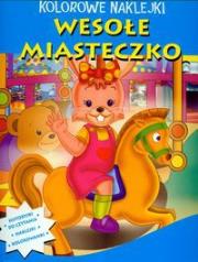 Kolorowe naklejki Wesołe miasteczko. Autor: TBH064. Dadada.pl Okładka książki Kolorowe naklejki Wesołe miasteczko