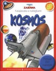 Kosmos Nauka i zabawa z naklejkami. Autor: redakcja Marzena Kwietniewska-Talarczyk. Dadada.pl Okładka książki Kosmos Nauka i zabawa z naklejkami