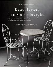 Okładka książki Kowalstwo i metaloplastyka