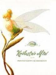 Królestwo elfów. Przystań elfów i jej mieszkańcy. Autor: Monique Peterson. Dadada.pl Okładka książki Królestwo elfów. Przystań elfów i jej mieszkańcy