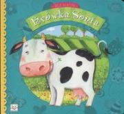 Krówka Sonia Moje bajeczki. Autor: praca zbiorowa. Dadada.pl Okładka książki Krówka Sonia Moje bajeczki