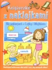 Okładka książki Książeczka z naklejkami. Na wakacjach z Lidką i Wojtkiem