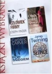 Książki wybrane Człowiek firmy; Oficer ślubny; Pod śniegiem; Czarne słońce. Autor: praca zbiorowa. Dadada.pl Okładka książki Książki wybrane Człowiek firmy; Oficer ślubny; Pod śniegiem; Czarne słońce