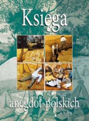 Księga anegdot polskich. Autor: Wojciech Wiercioch. Dadada.pl Okładka książki Księga anegdot polskich