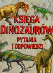 Okładka książki Księga dinozaurów Pytania i odpowiedzi