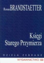 Księgi Starego Przymierza. Autor: Brandstaetter Roman. Dadada.pl Okładka książki Księgi Starego Przymierza