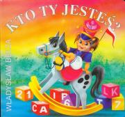 Kto ty jesteś?. Autor: Bełza Władysław. Dadada.pl Okładka książki Kto ty jesteś?