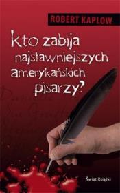 Okładka książki Kto zabija najsławniejszych amerykańskich pisarzy