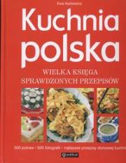 Okładka książki Kuchnia Polska. Wielka księga sprawdzonych...
