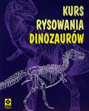 Okładka książki Kurs Rysowania Dinozaury i inne prehistoryczne stworzenia