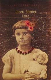 Lala. Autor: Dehnel Jacek. Dadada.pl Okładka książki Lala