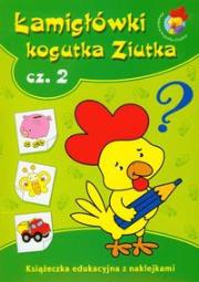 Łamigłówki kogutka Ziutka 2. Autor: Porębska Małgorzata. Dadada.pl Okładka książki Łamigłówki kogutka Ziutka 2